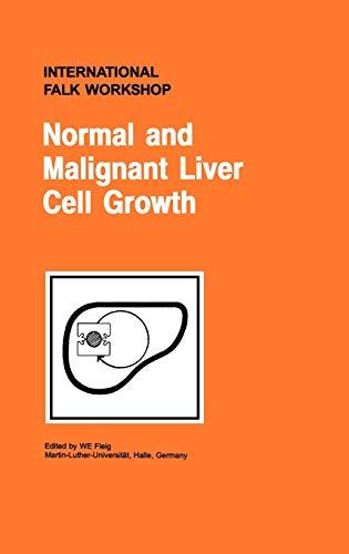 Normal and Malignant Liver Cell Growth (Falk Symposium (103c))