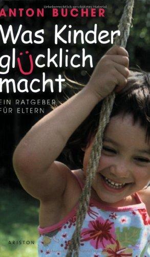 Was Kinder glücklich macht: Ein Ratgeber für Eltern