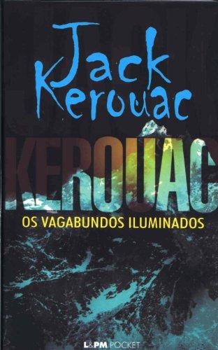 Os Vagabundos Iluminados - Coleção L&PM Pocket (Em Portuguese do Brasil)