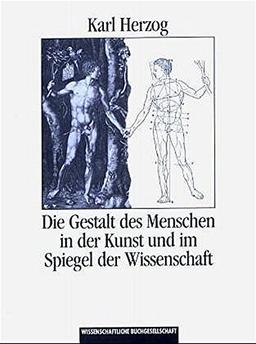 Die Gestalt des Menschen in der Kunst und im Spiegel der Wissenschaft