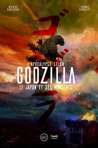 L'Apocalypse selon Godzilla : le Japon et ses monstres