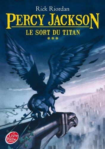 Percy Jackson. Vol. 3. Le sort du Titan