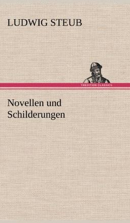 Novellen und Schilderungen