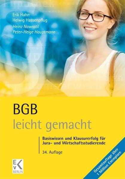 BGB - leicht gemacht: Basiswissen und Klausurerfolg für Jura- und Wirtschaftsstudierende