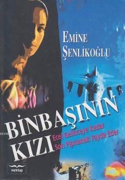 Senlikoglu, E: Binbasinin Kizi: Ecel Gelinceye Kadar Son Pişmanlık Fayda Eder