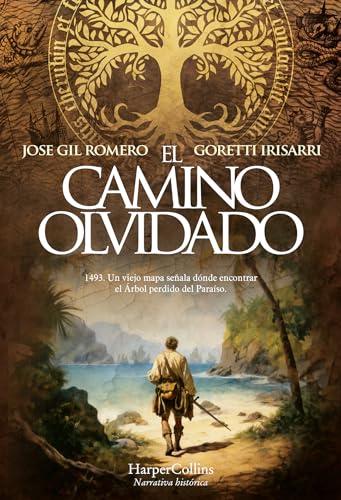 El camino olvidado: 1493. Un viejo mapa señala dónde encontrar el Árbol perdido del Paraíso. (HarperCollins)