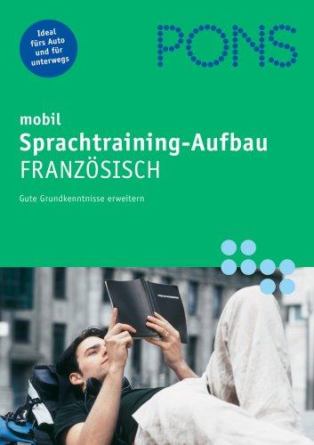 PONS mobil. Aufbau-Sprachtraining. Französisch. 2 CDs. . 2 CDs und Begleitheft. (Lernmaterialien)