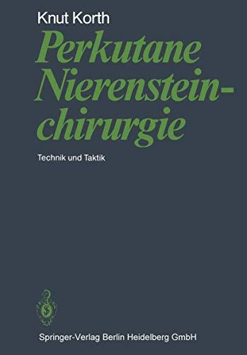 Perkutane Nierensteinchirurgie: Technik und Taktik