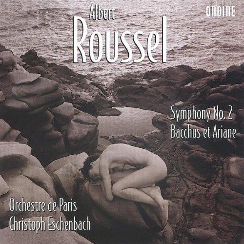 Symphonie No.  2/ Bacchus et Ariane-Suites Nos. 1 & 2