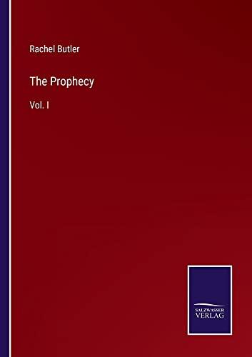 The Prophecy: Vol. I