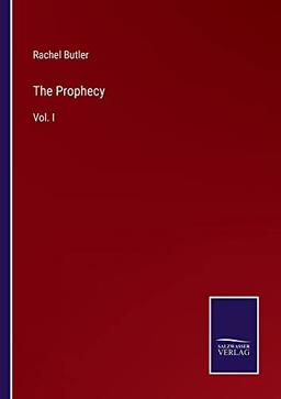 The Prophecy: Vol. I