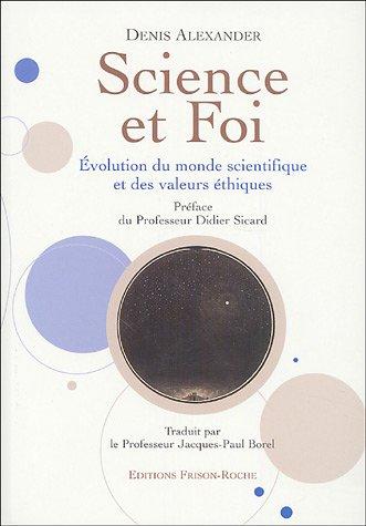 Science et foi : évolution du monde scientifique et des valeurs éthiques