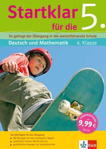 Startklar für die 5: So gelingt der Übergang in die weiterführende Schule. Übungsbuch für Deutsch und Mathematik 4. Klasse