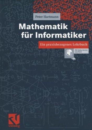 Mathematik für Informatiker. Ein praxisbezogenes Lehrbuch