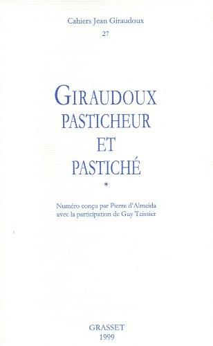 Cahiers Jean Giraudoux, n° 27. Giraudoux pasticheur et pastiché