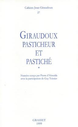 Cahiers Jean Giraudoux, n° 27. Giraudoux pasticheur et pastiché