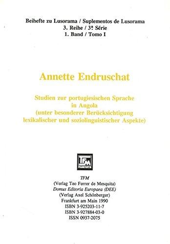 Studien zur portugiesischen Sprache in Angola: Unter besonderer Berücksichtigung lexikalischer und soziolinguistischer Aspekte (Lusorama)