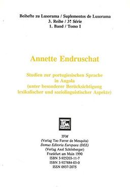 Studien zur portugiesischen Sprache in Angola: Unter besonderer Berücksichtigung lexikalischer und soziolinguistischer Aspekte (Lusorama)