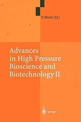 Advances in High Pressure Bioscience and Biotechnology II: Proceedings of the 2nd International Conference on High Pressure Bioscience and Biotechnology, Dortmund, September 16 - 19, 2002