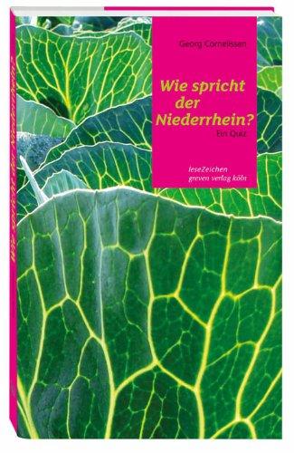 Wie spricht der Niederrhein?: Dat Quiz mit noch mehr Fragen