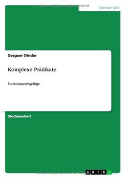 Komplexe Prädikate: Funktionsverbgefüge