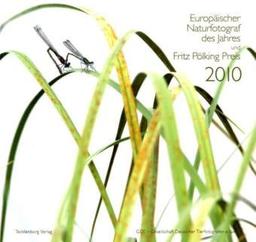 Europäischer Naturfotograf des Jahres: Und Fritz Pölking Preis 2010