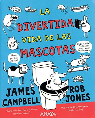 La divertida vida de las mascotas (LITERATURA INFANTIL - Narrativa infantil)