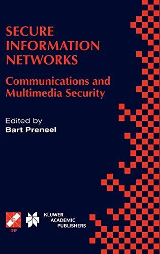 Secure Information Networks: Communications and Multimedia Security IFIP TC6/TC11 Joint Working Conference on Communications and Multimedia Security ... and Communication Technology, 23, Band 23)