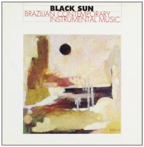 Black Sun: Brazilian Contemporary Instrumental Music