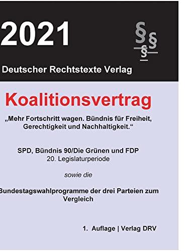 Koalitionsvertrag 2021: Der Koalitionsvertrag und die Parteiprogramme (Hardcover)