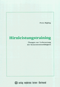 Hirnleistungstraining. Übungen zur Verbesserung der Konzentrationsfähigkeit