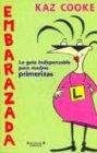 Embarazada : la guía indispensable para madres primerizas (SIN FRONTERAS)