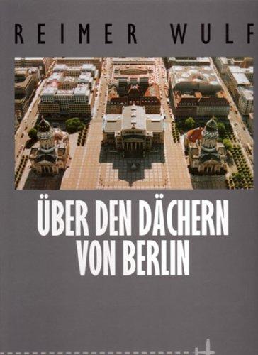 Über den Dächern von Berlin