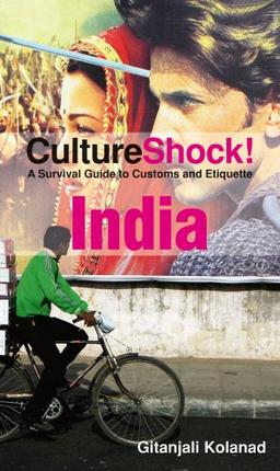 Culture Shock! India: A survival guide to customs and etiquette (Cultureshock India: A Survival Guide to Customs & Etiquette)