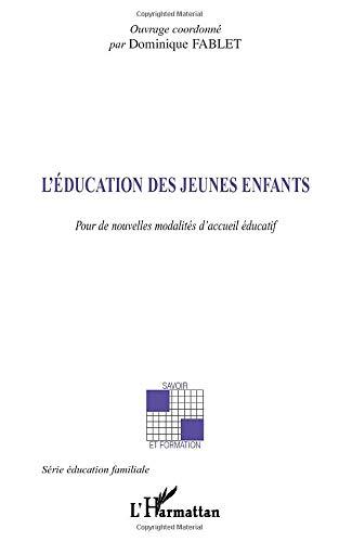 L'éducation des jeunes enfants : pour de nouvelles modalités d'accueil éducatif