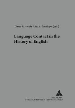 Language Contact in the History of English: 2 nd , revised edition (Studies in English Medieval Language and Literature)