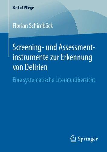 Screening- und Assessmentinstrumente zur Erkennung von Delirien: Eine systematische Literaturübersicht (Best of Pflege)