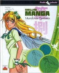 MUNDO DE FANTASIA DIBUJAR MANGA (Dibujar Mangas/ Drawing Manga)