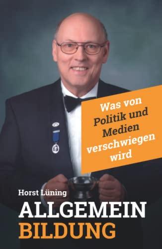 Allgemeinbildung: Was von Politik und Medien verschwiegen wird