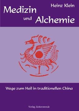 Medizin und Alchemie: Wege zum Heil im traditionellen China