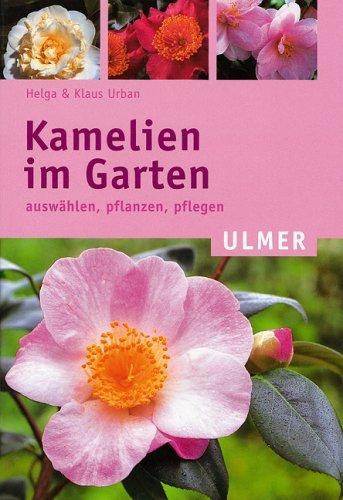 Kamelien im Garten. Auswählen, pflanzen, pflegen