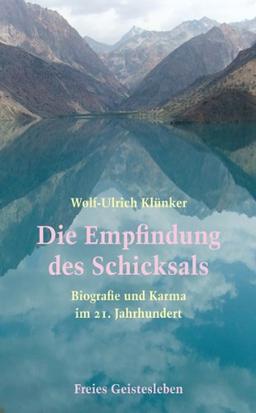 Die Empfindung des Schicksals: Biographie und Karma im 21. Jahrhundert