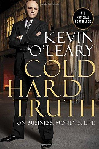 Cold Hard Truth: On Business, Money & Life