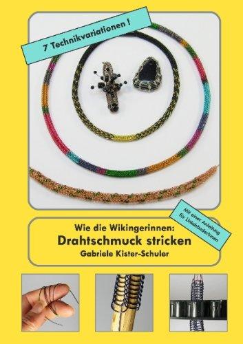 Wie die Wikingerinnen: Drahtschmuck stricken