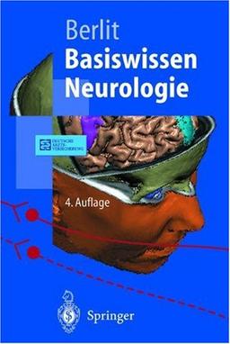 Basiswissen Neurologie (Springer-Lehrbuch). 4., korr. u. aktualis. Aufl.