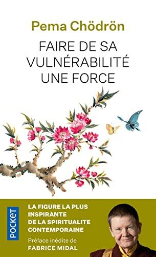 Faire de sa vulnérabilité une force : prendre la vie à coeur