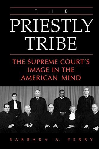 The Priestly Tribe: The Supreme Court's Image in the American Mind