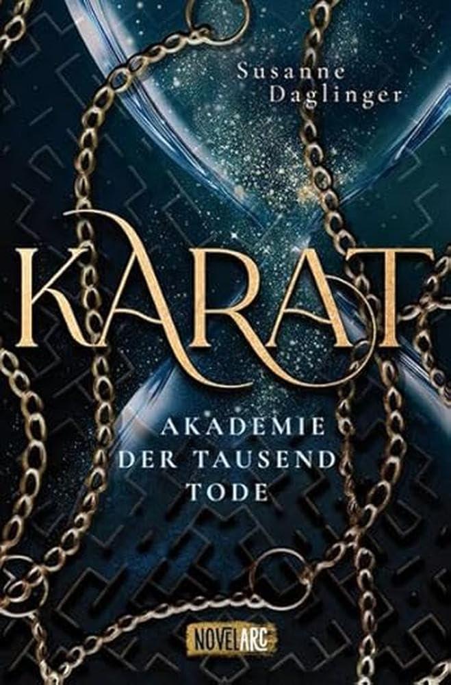 Karat – Akademie der Tausend Tode: Düstere Young-Adult-Fantasy