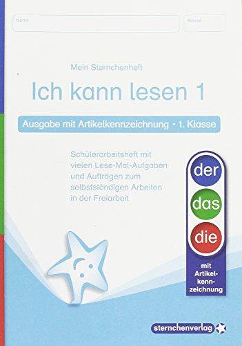 Ich kann lesen 1 - Ausgabe mit Artikelkennzeichnung - 1. Klasse: Mein Sternchenheft mit vielen Lese-Mal-Aufgaben und Aufträgen zum selbstständigen Arbeiten