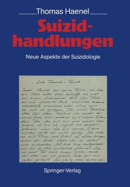 Suizidhandlungen: Neue Aspekte der Suizidologie